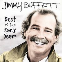 Jimmy Buffett - Best Of The Early Years